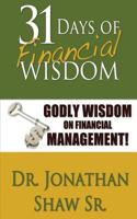 31 Days of Financial Wisdom: Godly Wisdom on Financial Management 1523821396 Book Cover