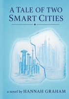 A Tale of Two Smart Cities 1067304991 Book Cover