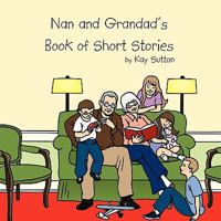 Nan and Grandad's Book of Short Stories 1449005756 Book Cover