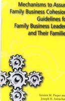 Mechanisms to Assure Family Business Cohesion: Guidelines for Family Business Leaders and Their Families 0975389343 Book Cover