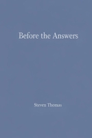 Before The Answers B0GV9L2MGZ Book Cover