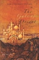 The Gate of Orient : Nightmares of Arabia 1719985952 Book Cover