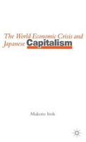 The World Economic Crisis and Japanese Capitalism 0333372824 Book Cover