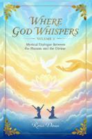 Where God Whispers Volume 3: A Mystical Dialogue Between the Human and the Divine B0G52CLWHZ Book Cover