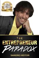 The Entrepreneur Paradox: The Easy Way To Achieve Balance And Wealth (Premium) 1095355783 Book Cover