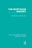 Mortgage Market (RLE Banking & Finance): Theory and Practice of Housing Finance 1138007757 Book Cover