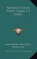 Amerigo Canti Venti Tomo 1-2 (1843) 116527857X Book Cover