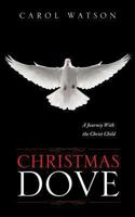 The Christmas Dove: A Journey With the Christ Child 078800672X Book Cover