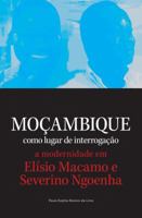 Mocambique como lugar de interrogacao. a modernidade em Elisio Macamo e Severino Ngoenha 1928331270 Book Cover