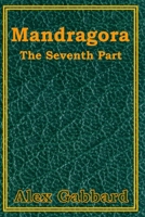 Mandragora: The Seventh Part B08CN4L2JK Book Cover