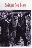 Socialism from Below 0916695107 Book Cover