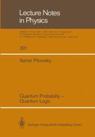 Quantum Probability - Quantum Logic 3662137356 Book Cover