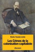 Les Crimes de la colonisation capitaliste 1537333232 Book Cover