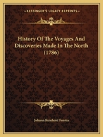 History Of The Voyages And Discoveries Made In The North 114627257X Book Cover