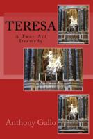 Teresa: A Two- Act Dramedy 1517079004 Book Cover