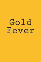 Gold Fever: Notebook 1981868992 Book Cover