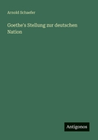 Goethe's Stellung zur deutschen Nation (German Edition) 3386937950 Book Cover