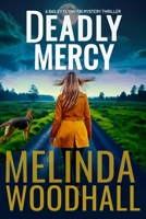 Deadly Mercy: A Bailey Flynn FBI Mystery Thriller Book Eight B0FPD74WZC Book Cover