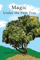 Magic Under the Pear Tree 1950421015 Book Cover