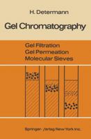 Gel Chromatography Gel Filtration . Gel Permeation . Molecular Sieves: A Laboratory Handbook 3642495958 Book Cover