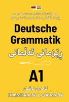 Deutsche Grammatik auf Kurdisch A1: ??????? ??????? ?? ... (Kurdish Edition) 3982696593 Book Cover