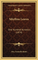 Sibylline Leaves: One Hundred Acrostics 1104304619 Book Cover