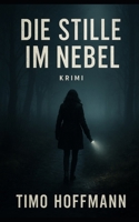 Die Stille im Nebel (German Edition) B0F8Q57T1F Book Cover