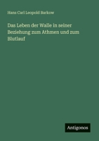 Das Leben der Walle in seiner Beziehung zum Athmen und zum Blutlauf 3388465797 Book Cover