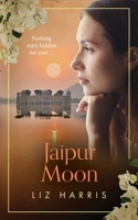 Jaipur Moon: An epic tale of love, secrets and lies in the princely state of Jaipur, India. (The Colonials) 1913687503 Book Cover