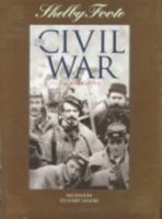 The Civil War: A Narrative: Vol. 1: Seccession to Fort Henry 0783501005 Book Cover