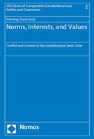 Norms, Interests, and Values: Conflict and Consent in the Constitutional Basic Order 3848704323 Book Cover