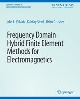 Frequency Domain Hybrid Finite Element Methods in Electromagnetics 303100566X Book Cover
