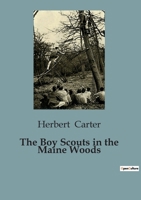 The Boy Scouts in the Maine Woods B0CJ7M1G16 Book Cover