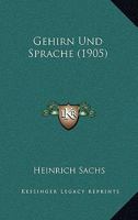 Gehirn Und Sprache (1905) 1161177442 Book Cover