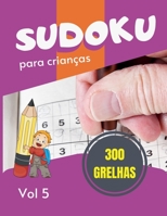 Sudoku para crianças - 300 grelhas: Sudoku Big Book for Sudoku enthusiasts | Para crianças de 8-12 anos e adultos | 300 grelhas 9x9 | Grande Impressão ... Gift For Sudoku Amateurs B08LP56LB3 Book Cover