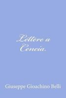 Lettere a Cencia 1479269786 Book Cover