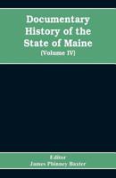 Documentary History of the State of Maine, Containing the Baxter Manuscripts 9353608244 Book Cover