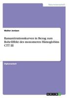 Ramantitrationskurven in Bezug zum Bohr-Effekt des monomeren H�moglobins CTT III 3640588665 Book Cover