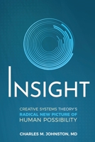 Insight: Creative Systems Theory's Radical New Picture of Human Possibility 1734243139 Book Cover