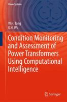 Condition Monitoring and Assessment of Power Transformers Using Computational Intelligence 0857290517 Book Cover