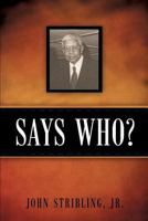 Says Who? 1626975140 Book Cover