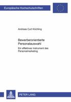 Bewerberorientierte Personalauswahl: Ein Effektives Instrument Des Personalmarketing 3631367716 Book Cover
