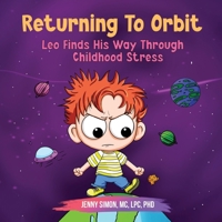 Returning to Orbit: Leo Finds His Way Through Childhood Stress B0FS7H16BR Book Cover