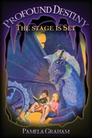 Profound Destiny, the Stage Is Set 055748071X Book Cover