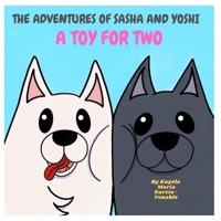 The Adventures of Sasha and Yoshi: Toy for Two 1684895421 Book Cover