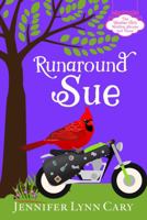 Runaround Sue: A Sweet Quirky Romantic Entanglement 1954986785 Book Cover