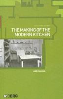 The Making of the Modern Kitchen: A Cultural History 1859736998 Book Cover