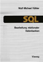 SQL Bearbeitung Relationaler Datenbanken: Eine Anleitung Fur Den Einsatz Der Datenbanksprache 3322985776 Book Cover