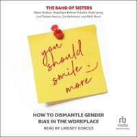 You Should Smile More: How to Dismantle Gender Bias in the Workplace B0CW4XQJDP Book Cover