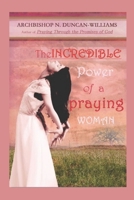 The Incredible Power of a Praying Woman B09SHHQ1Q9 Book Cover